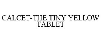 CALCET-THE TINY YELLOW TABLET