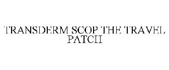 TRANSDERM SCOP THE TRAVEL PATCH