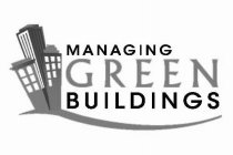 MANAGING GREEN BUILDINGS