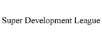 SUPER DEVELOPMENT LEAGUE