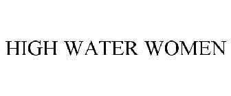 HIGH WATER WOMEN