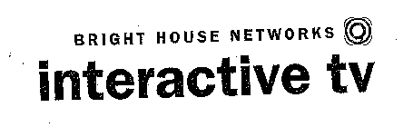 BRIGHT HOUSE NETWORKS INTERACTIVE TV