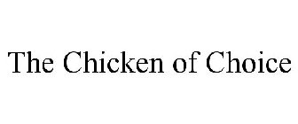 THE CHICKEN OF CHOICE