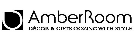 AMBERROOM DÉCOR & GIFTS OOZING WITH STYLE