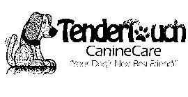 TENDERTOUCH CANINECARE 