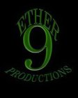 9 ETHER PRODUCTIONS