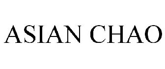 ASIAN CHAO