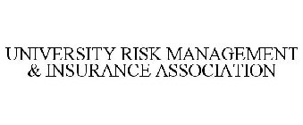 UNIVERSITY RISK MANAGEMENT & INSURANCE ASSOCIATION
