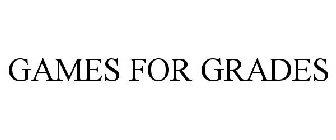 GAMES FOR GRADES