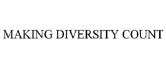 MAKING DIVERSITY COUNT