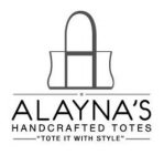 ALAYNA'S HANDCRAFTED TOTES 