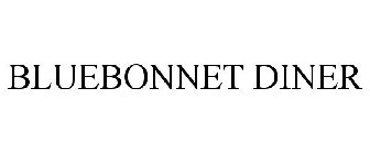BLUEBONNET DINER