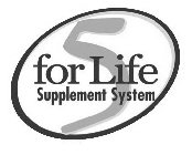 5 FOR LIFE SUPPLEMENT SYSTEM
