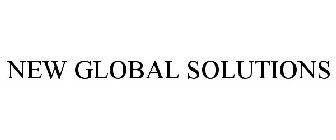 NEW GLOBAL SOLUTIONS
