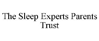 THE SLEEP EXPERTS PARENTS TRUST