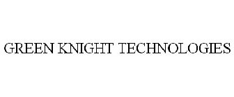 GREEN KNIGHT TECHNOLOGIES