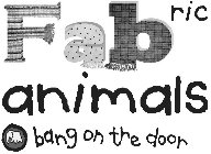FABRIC ANIMALS BANG ON THE DOOR