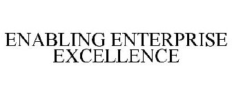 ENABLING ENTERPRISE EXCELLENCE