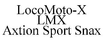 LOCOMOTO-X LMX AXTION SPORT SNAX