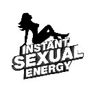 INSTANT SEXUAL ENERGY