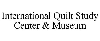 INTERNATIONAL QUILT STUDY CENTER & MUSEUM