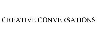 CREATIVE CONVERSATIONS