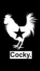 COCKY.