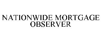 NATIONWIDE MORTGAGE OBSERVER