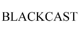 BLACKCAST