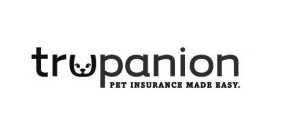 TRUPANION PET INSURANCE MADE EASY.