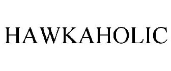 HAWKAHOLIC