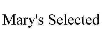 MARY'S SELECTED