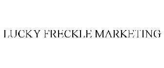 LUCKY FRECKLE MARKETING