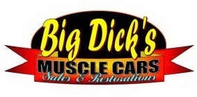 BIG DICK'S MUSCLE CARS SALES & RESTORATIONS