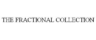 THE FRACTIONAL COLLECTION