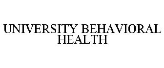 UNIVERSITY BEHAVIORAL HEALTH