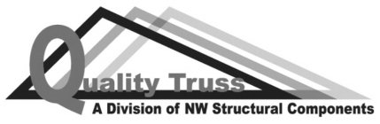 QUALITY TRUSS A DIVISION OF NW STRUCTURAL COMPONENTS