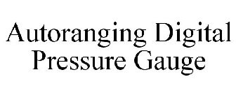 AUTORANGING DIGITAL PRESSURE GAUGE
