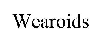 WEAROIDS