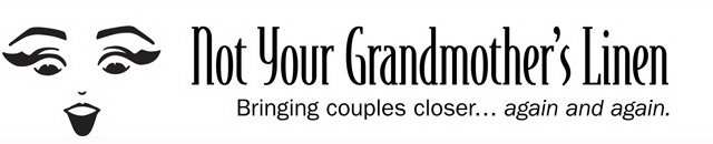 NOT YOUR GRANDMOTHER'S LINEN BRINGING COUPLES CLOSER... AGAIN AND AGAIN