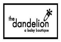 THE DANDELION A BABY BOUTIQUE