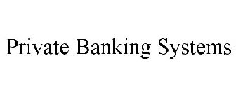 PRIVATE BANKING SYSTEMS