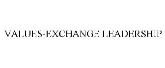 VALUES-EXCHANGE LEADERSHIP