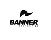 BANNER COMMUNITIES