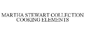 MARTHA STEWART COLLECTION COOKING ELEMENTS