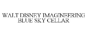 WALT DISNEY IMAGINEERING BLUE SKY CELLAR