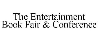 THE ENTERTAINMENT BOOK FAIR & CONFERENCE