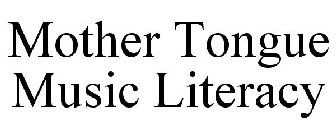 MOTHER TONGUE MUSIC LITERACY