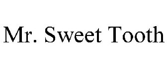 MR. SWEET TOOTH