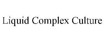 LIQUID COMPLEX CULTURE